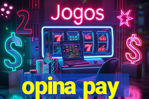 opina pay